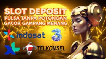 Slot Pulsa: Situs Slot Deposit Pulsa Tanpa Potongan